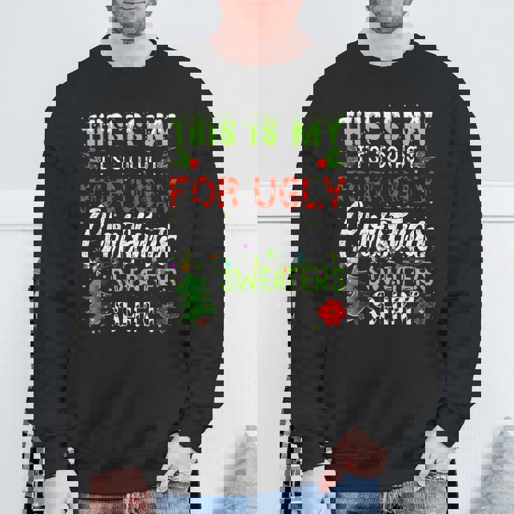 This Is My It's Too Hot Ugly Christmas Sweaters Sweatshirt Gifts for Old Men