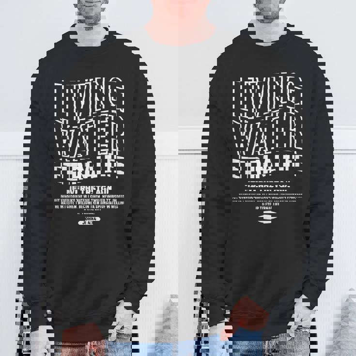 Living Water Eternal Life John 4 スウェットシャツ 高齢者への贈り物