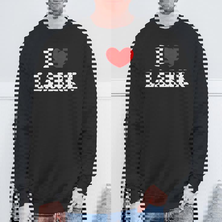 I Love Lark 私は愛する Lark スウェットシャツ 高齢者への贈り物