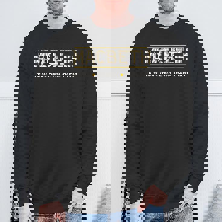 Macbeth The Man The Myth The Legend スウェットシャツ 高齢者への贈り物