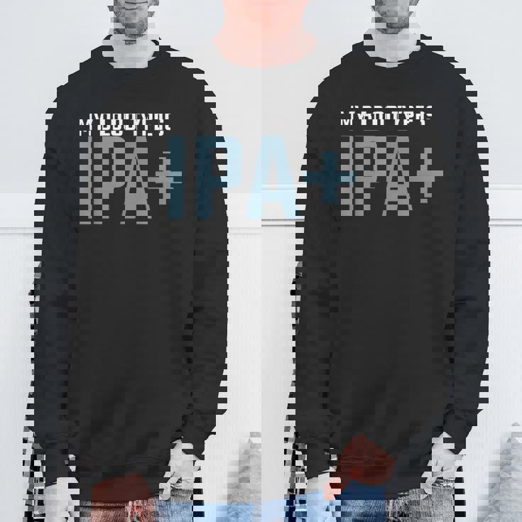 My Blood Type Is Ipa クラフトビール Ipa ペールエール スウェットシャツ 高齢者への贈り物