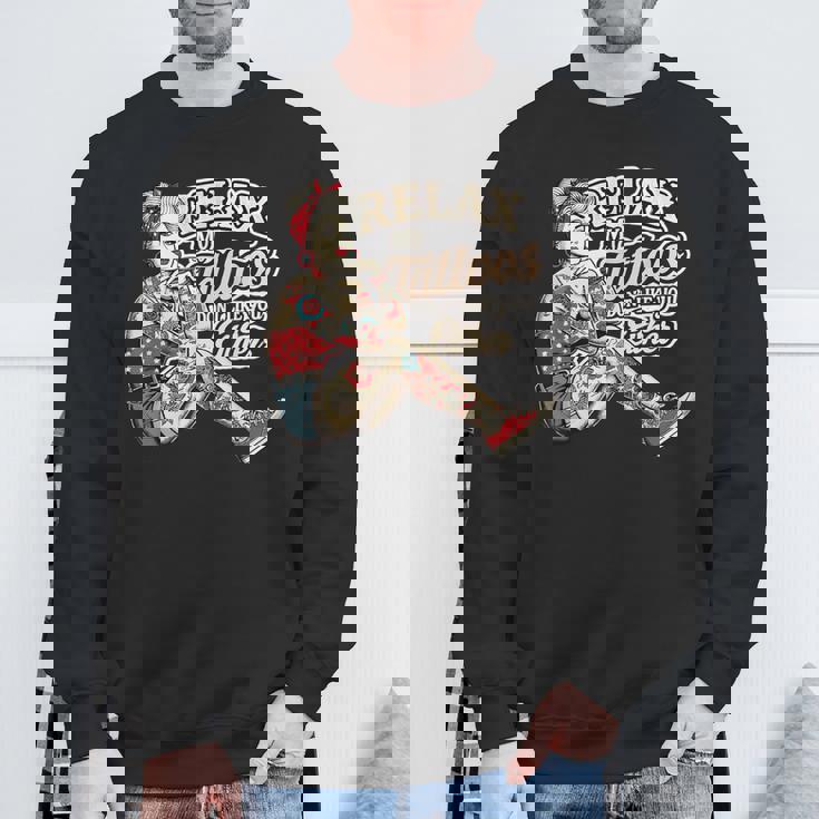 Relax My Tattoos Don't Like You Either Tattoos ボディーアート スウェットシャツ 高齢者への贈り物