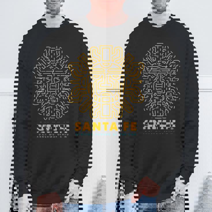 Santa Fe New Mexico Apparel – Dancing Ground Of The Sun Sweatshirt Unisex Gifts for Old Men
