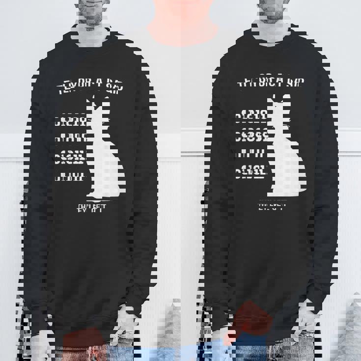 Tell Your Cat I Said Binary Meme Geek Nerd Humor Sweatshirt Unisex Gifts for Old Men