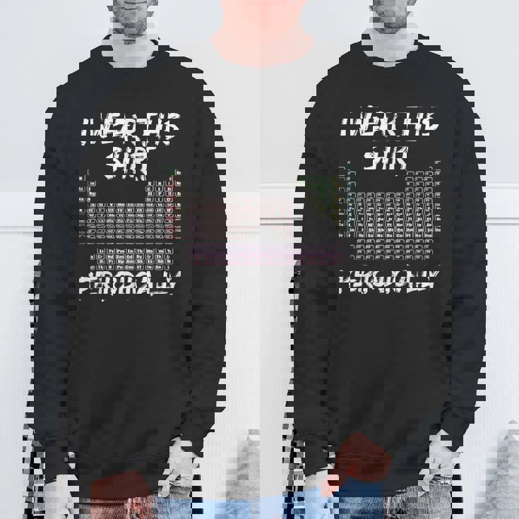 I Wear This Periodically 面白いサイエンスtシャツ スウェットシャツ 高齢者への贈り物