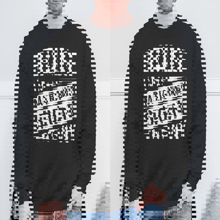 なぜなら私はマスター・ガナリー・サージェント・マジスグだからだ Nco 長袖tシャツ スウェットシャツ 高齢者への贈り物