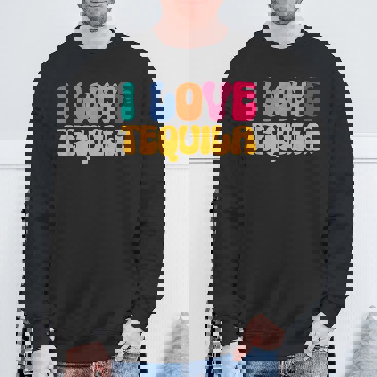 アイ・ラブ・テキーラ、グルーヴィー・テキーラ・ドリンカー・ラバーズ スウェットシャツ 高齢者への贈り物