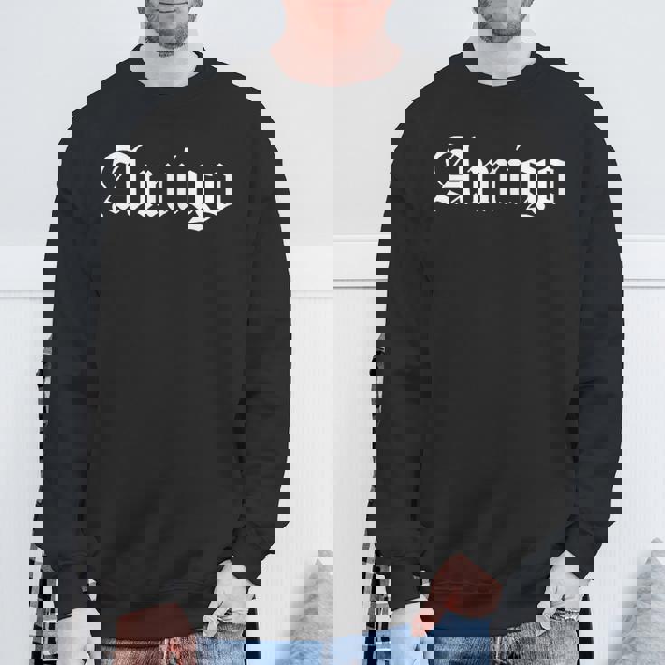 アミーゴ スペインの友人 Og ギャングスター 古英語 スウェットシャツ 高齢者への贈り物