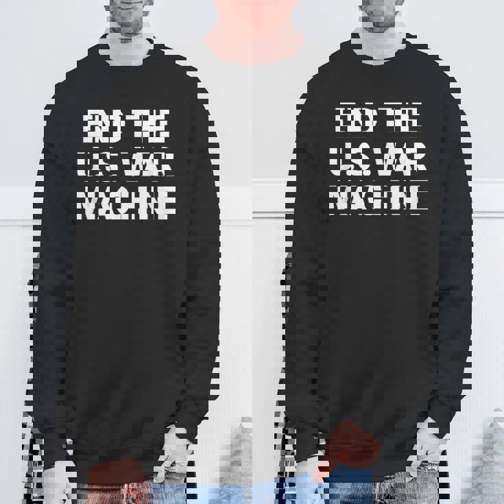 アメリカ戦争機械反戦平和抗議を終わらせよう。 スウェットシャツ 高齢者への贈り物