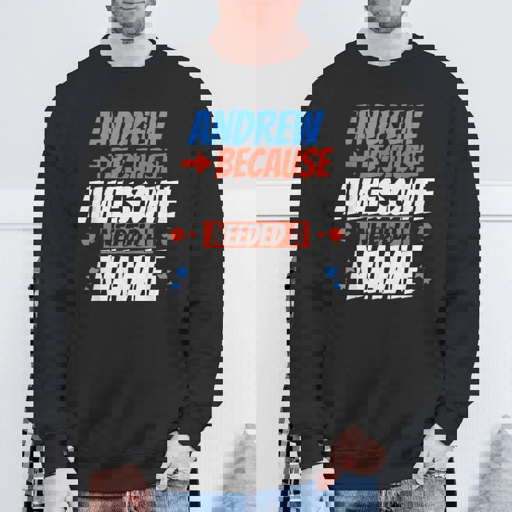 アンドリュー。すごい名前が必要だったから面白いアンドリュー スウェットシャツ 高齢者への贈り物