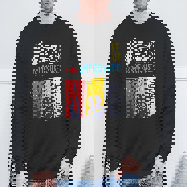 ジャズ・イット・アップ・アンド・インプロヴィーズ・ジャズ スウェットシャツ 高齢者への贈り物