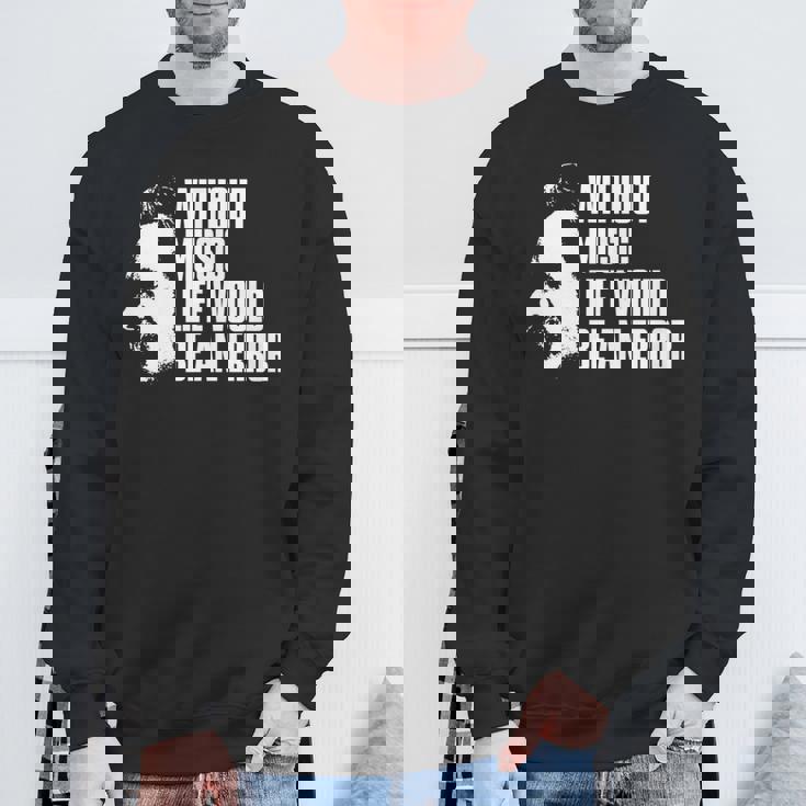 ニーチェの名言 音楽のない人生は間違いだろう 長袖tシャツ スウェットシャツ 高齢者への贈り物