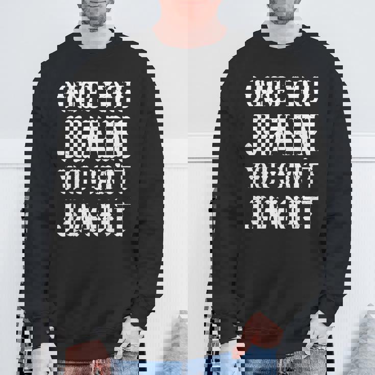 一度ジミンしたら、ジミンアウトはできない スウェットシャツ 高齢者への贈り物