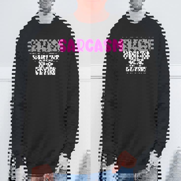 皮肉、何にでもクソをまき散らす面白いユーモア スウェットシャツ 高齢者への贈り物