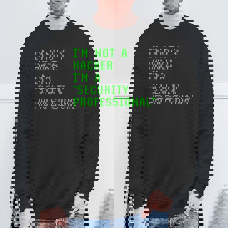 私はハッカーではありません私はサイバーセキュリティの専門家のコンピューターです Cyberecurity スウェットシャツ 高齢者への贈り物