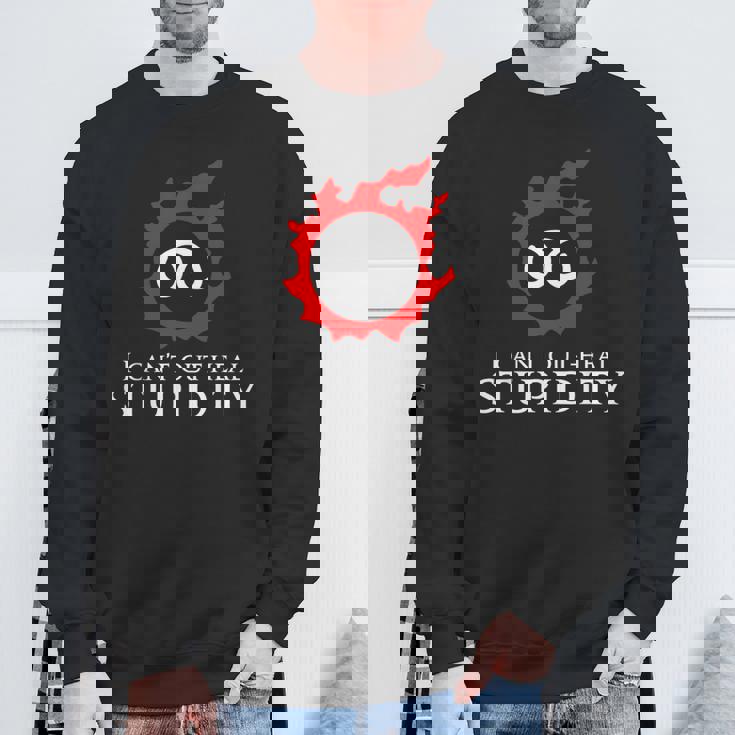 私は愚かさを癒すことができない-学者面白いミーム スウェットシャツ 高齢者への贈り物