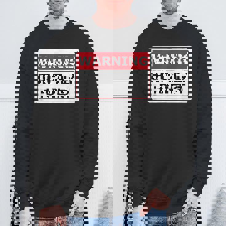 警告サイン Brutally Honest Unapologeically 面白いサイン スウェットシャツ 高齢者への贈り物