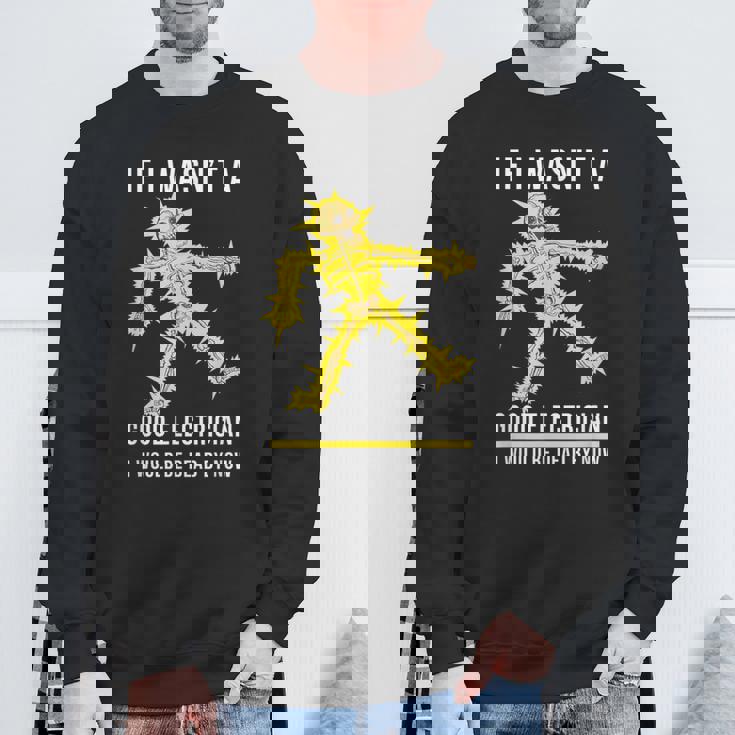 メンズ 電気技師が下手だったら骨が感電死する スウェットシャツ 高齢者への贈り物