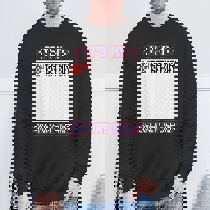 面白い40歳の誕生日のアイデア It's My 40Th Birthdayign My スウェットシャツ 高齢者への贈り物