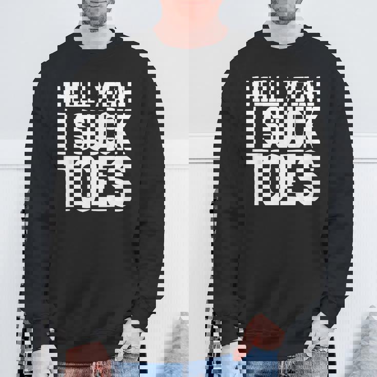 面白い足フェチ つま先を吸う ジョーク 地獄 Yeah Iuck Toes スウェットシャツ 高齢者への贈り物