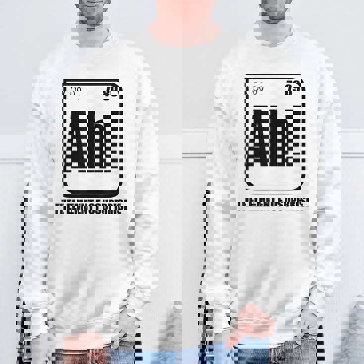 Ah The Element Ofurprise 元素周期表 ミーム スウェットシャツ 高齢者への贈り物