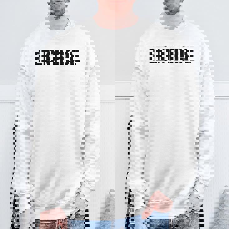 Electrical – Professional Electriciantaff Uniform スウェットシャツ 高齢者への贈り物