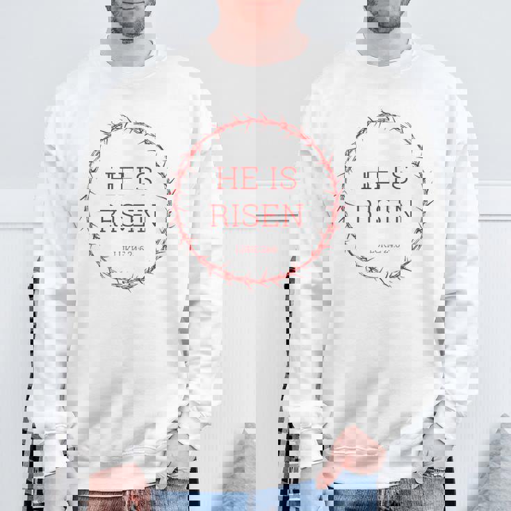 He Is Risen – イエス・キリストの復活イースター聖書の一節 スウェットシャツ 高齢者への贈り物
