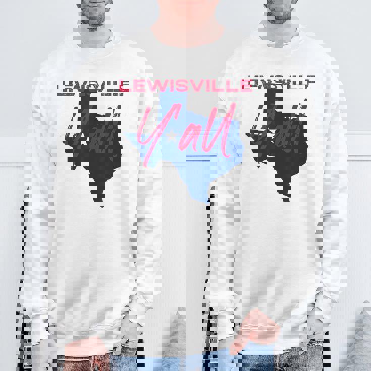 Lewisville Texas Y'All TX Pride State Map Cute Sweatshirt Unisex Gifts for Old Men