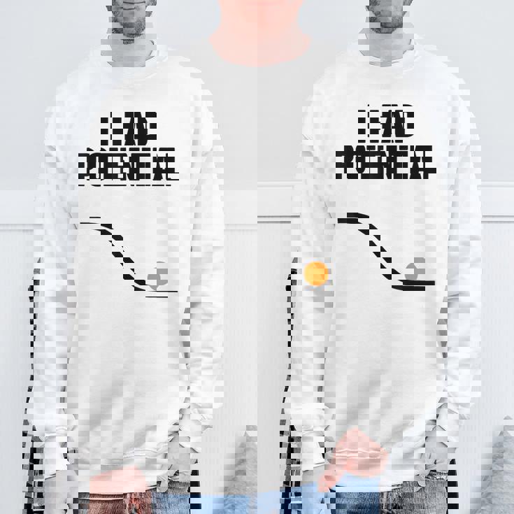 Physics I Had Potential スウェットシャツ 高齢者への贈り物