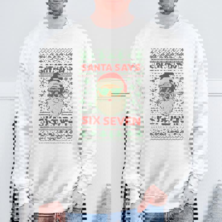 Santa Says 67 Ugly Christmas Sweater Santa Sweatshirt Gifts for Old Men