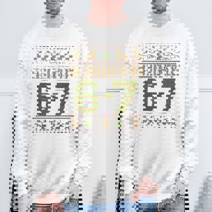Sleigh'd By 67 Meme 6 7 Ugly Sweater Christmas Sweatshirt Gifts for Old Men