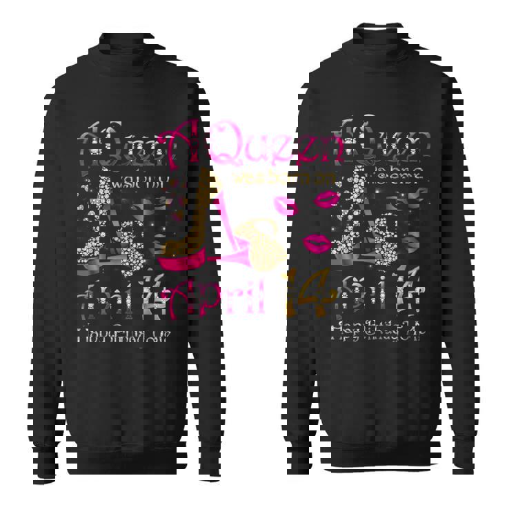 4月14日に女王が生まれた私にお誕生日おめでとう スウェットシャツ