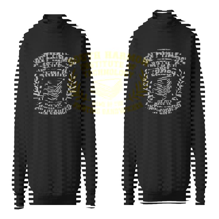 Accepted To The South Harmon Institute Of Technology Student Sweatshirt