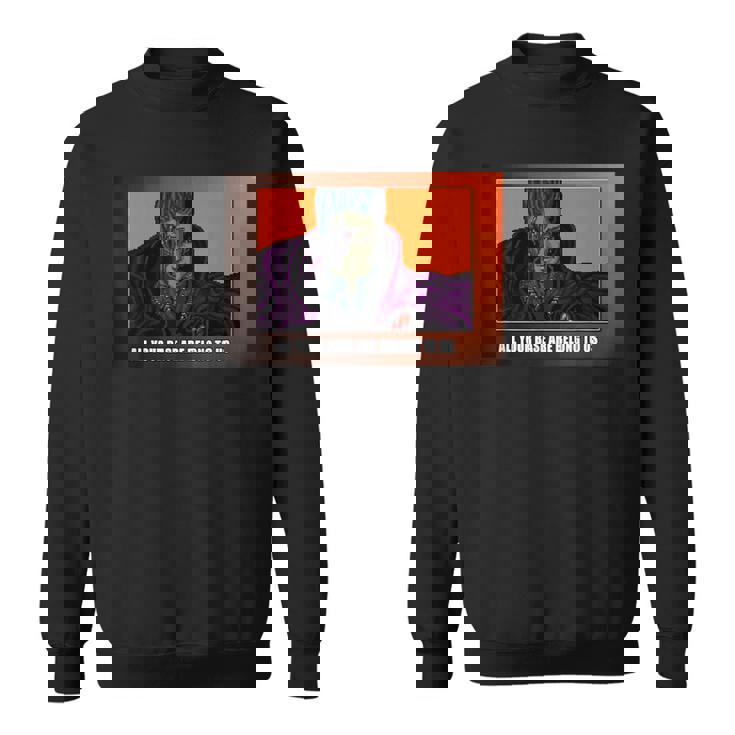 All Your Base Are Belong To Us スウェットシャツ