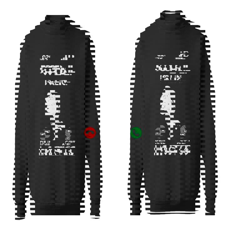 American Football Calling I Must Go ファニーコーチ メンズ レディース スウェットシャツ