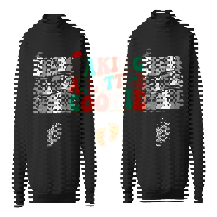 Baking A Little Cookie Cute Christmas Pregnancy Announcement Sweatshirt Unisex