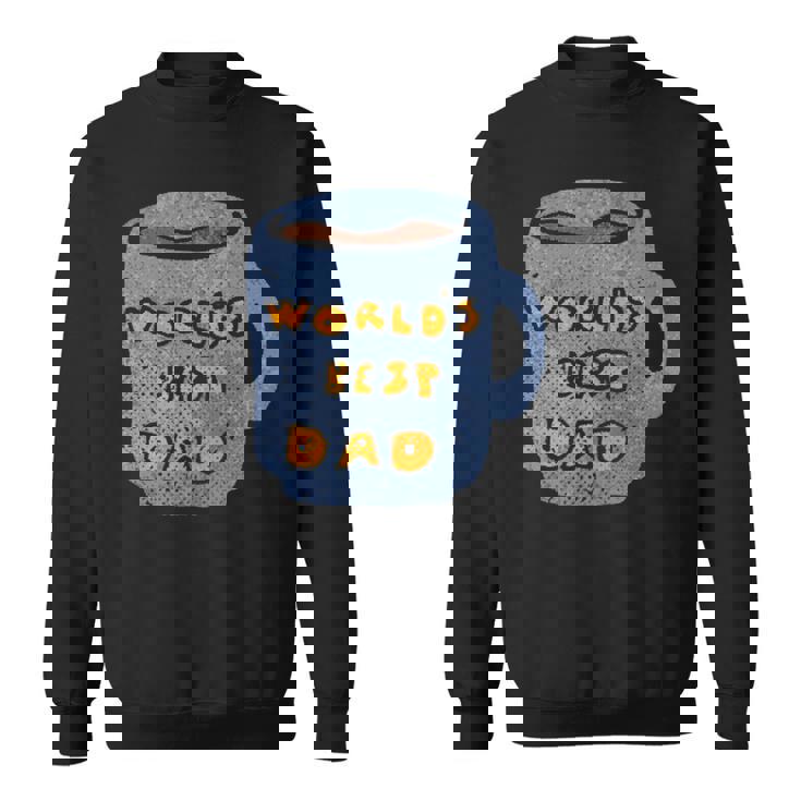 Best Daddy Worlds Best Dad Ever マグカップデザインポケット スウェットシャツ