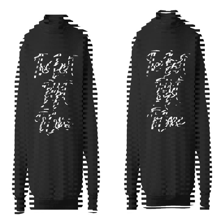 The Best Is Yet To Come シャツ スウェットシャツ