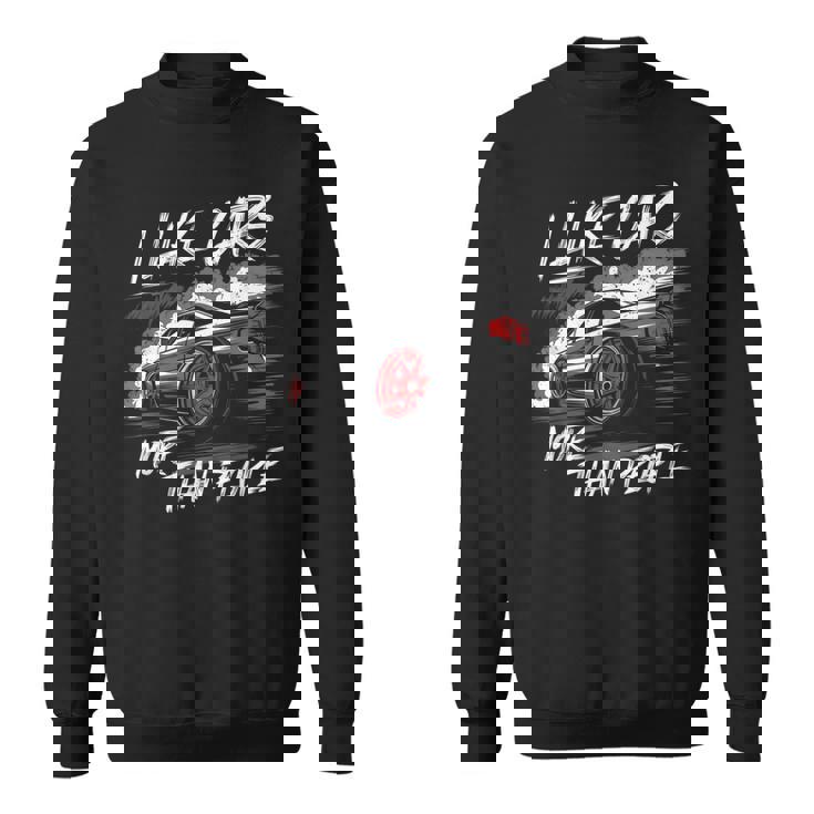 I Like Cars More Than People Car Enthusiast Cars Lover Sweatshirt