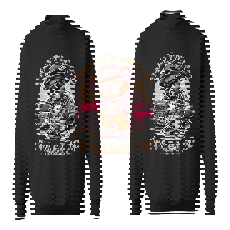 Chale Im Not Old Im Classic Fool ローライダー チカーノ スウェットシャツ