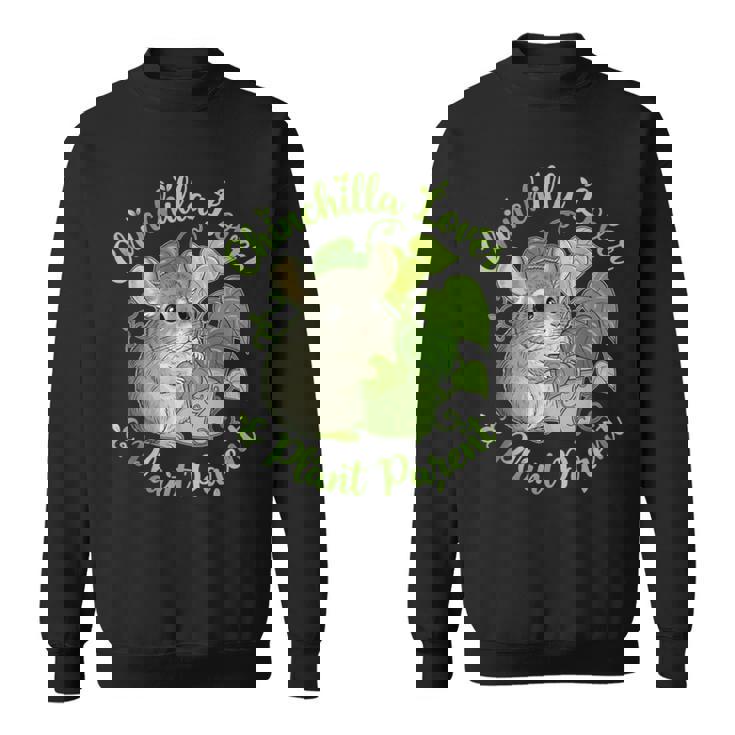 Chinchilla Lover & Plant Parent Tee Cute Mom Dad Sweatshirt Unisex