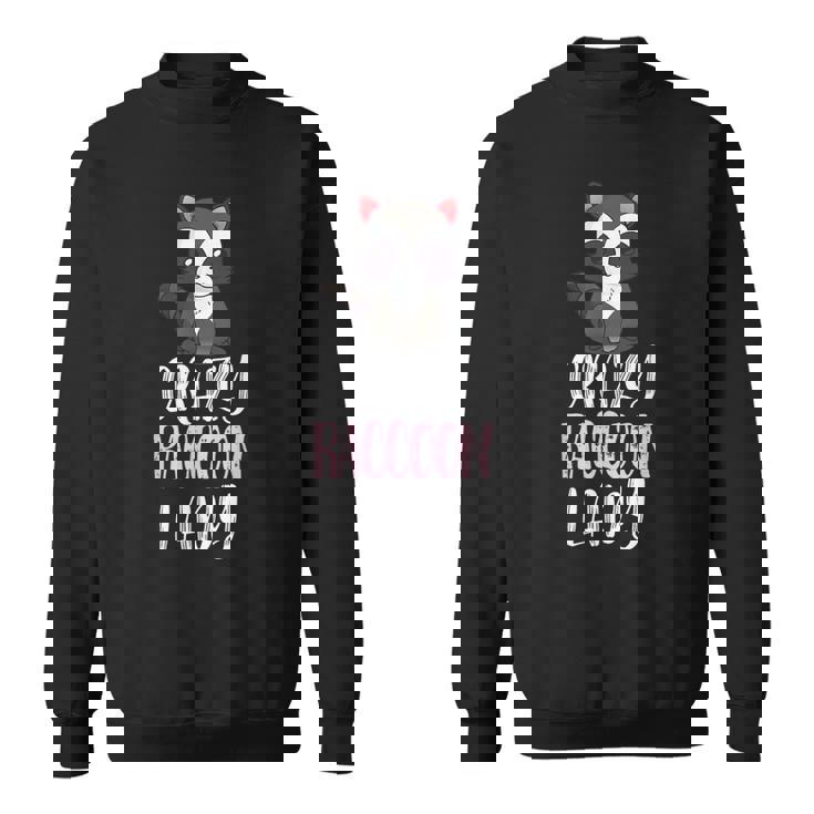 Crazy Raccoon Lady Raccoon Lovers スウェットシャツ