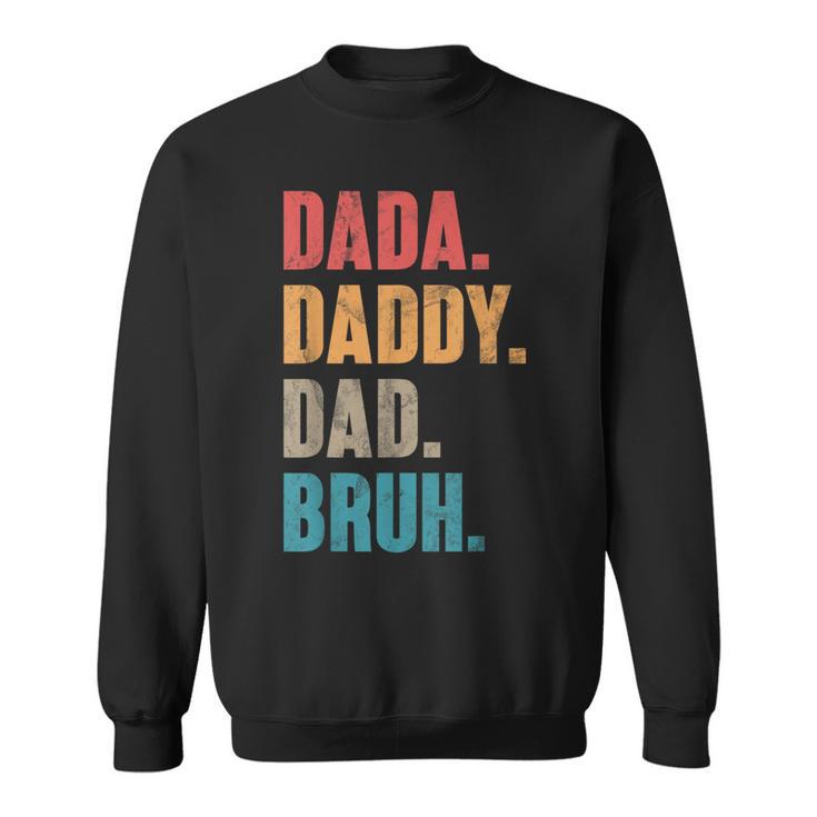 Dada Daddy Dad Bruh Retro Festa Del Papàintage Parent Felpa