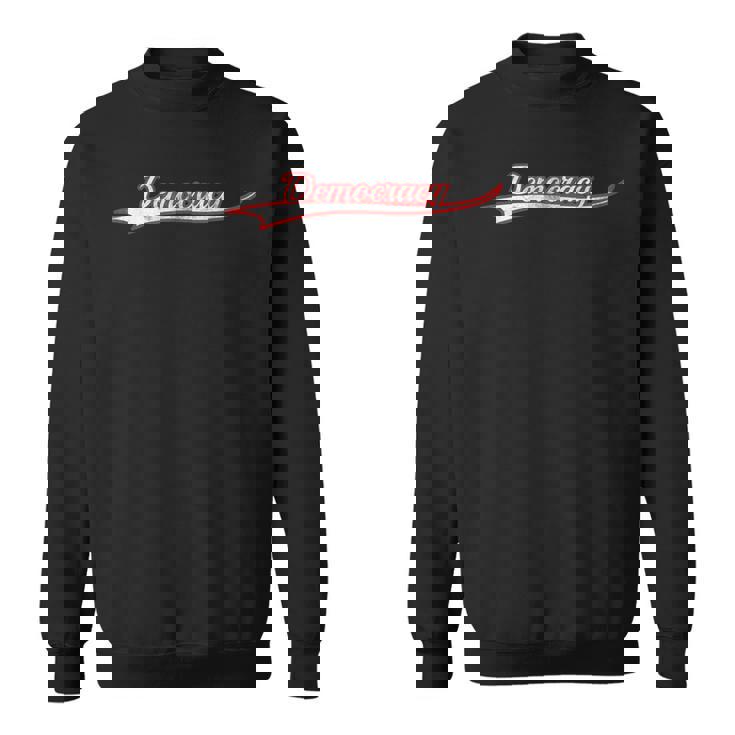 Democracy Vote Freedom Government Politics Vintage Varsity Sweatshirt Unisex