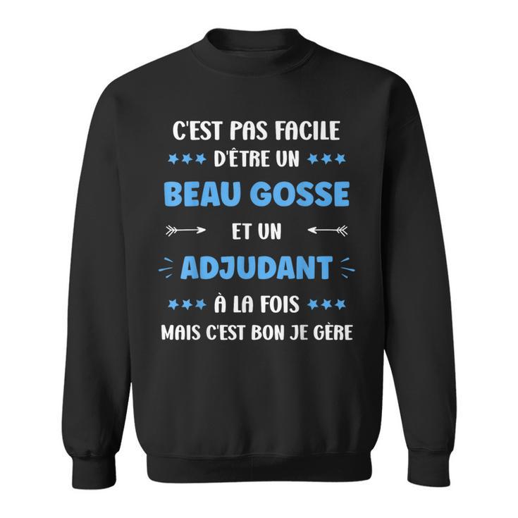 Départ Métieruper Adjudant Humour Beau Gosse Adjudant Sweater e