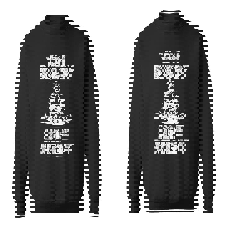 Divertido Gimnasio Entrenamiento Cita Yeah Buddy Peso Ligero Powerlifter Camisa de entrenamiento