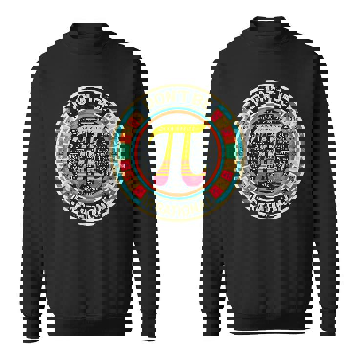 Don't Be Irrational レトロ ヴィンテージ シンボル Pi Day 算数教師 スウェットシャツ