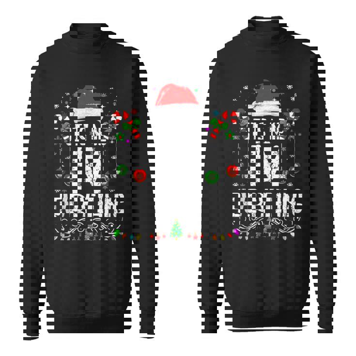 I Have Everything Want For Christmas Its Me I'm Couple Sweatshirt