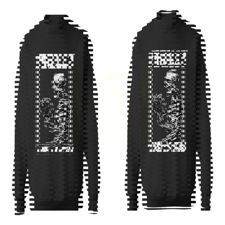 Finally Time To Read Book Lover Bookworm スケルトン 面白い本 スウェットシャツ