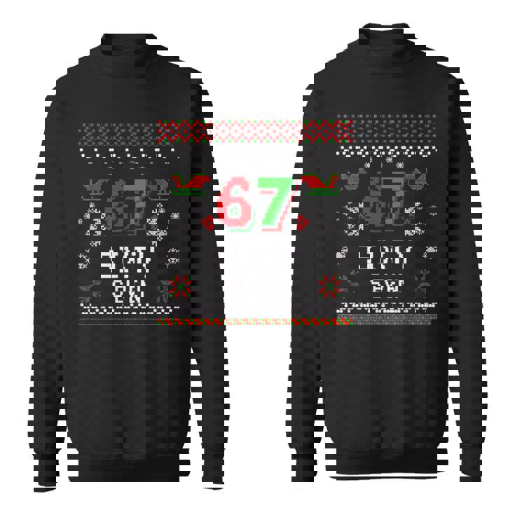 67 Six Seven Meme Ugly Christmas Sweater Sweatshirt 67 Six Seven Meme Ugly Christmas Sweater Sweatshirt